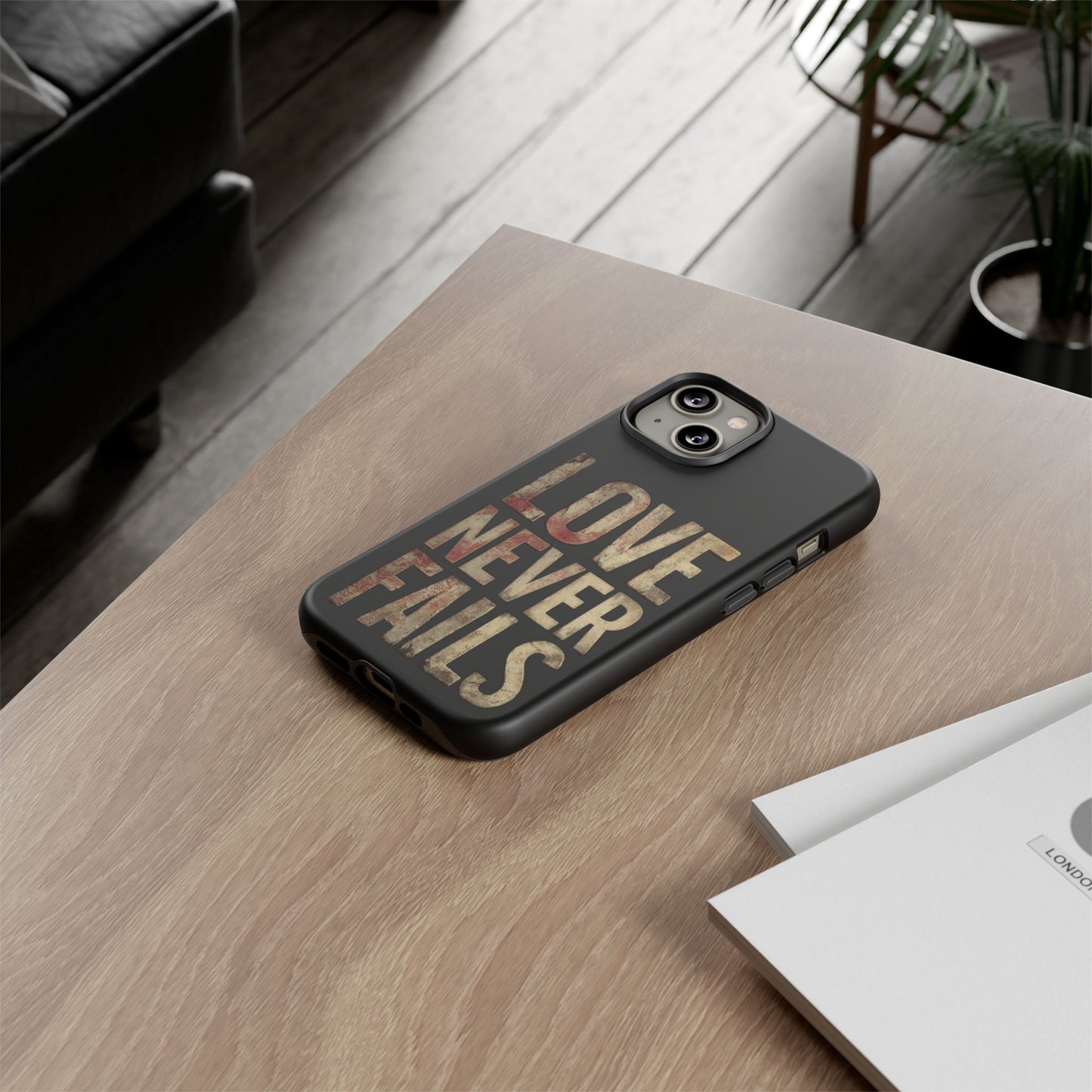 Phone Case- Love Never Fails