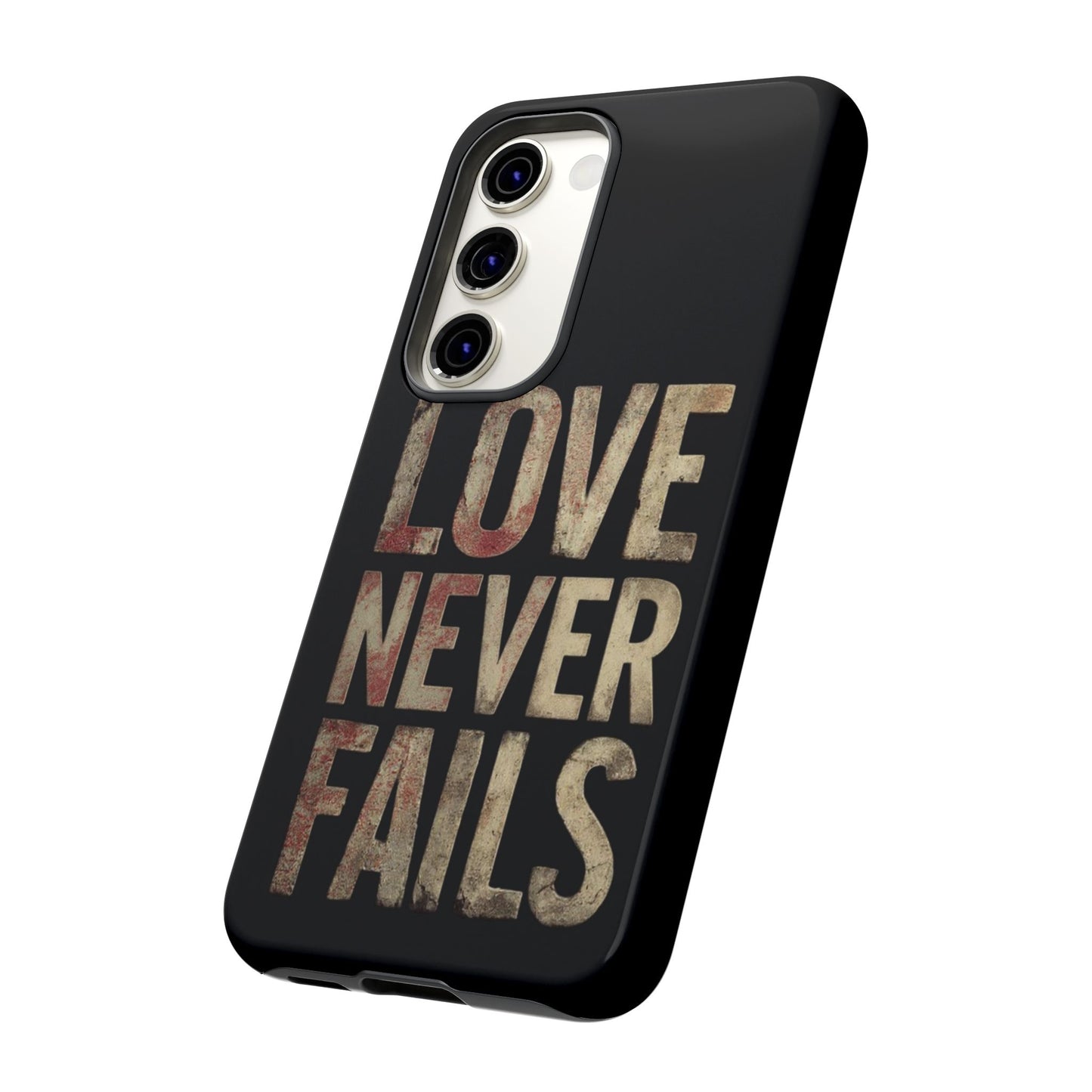 Phone Case- Love Never Fails