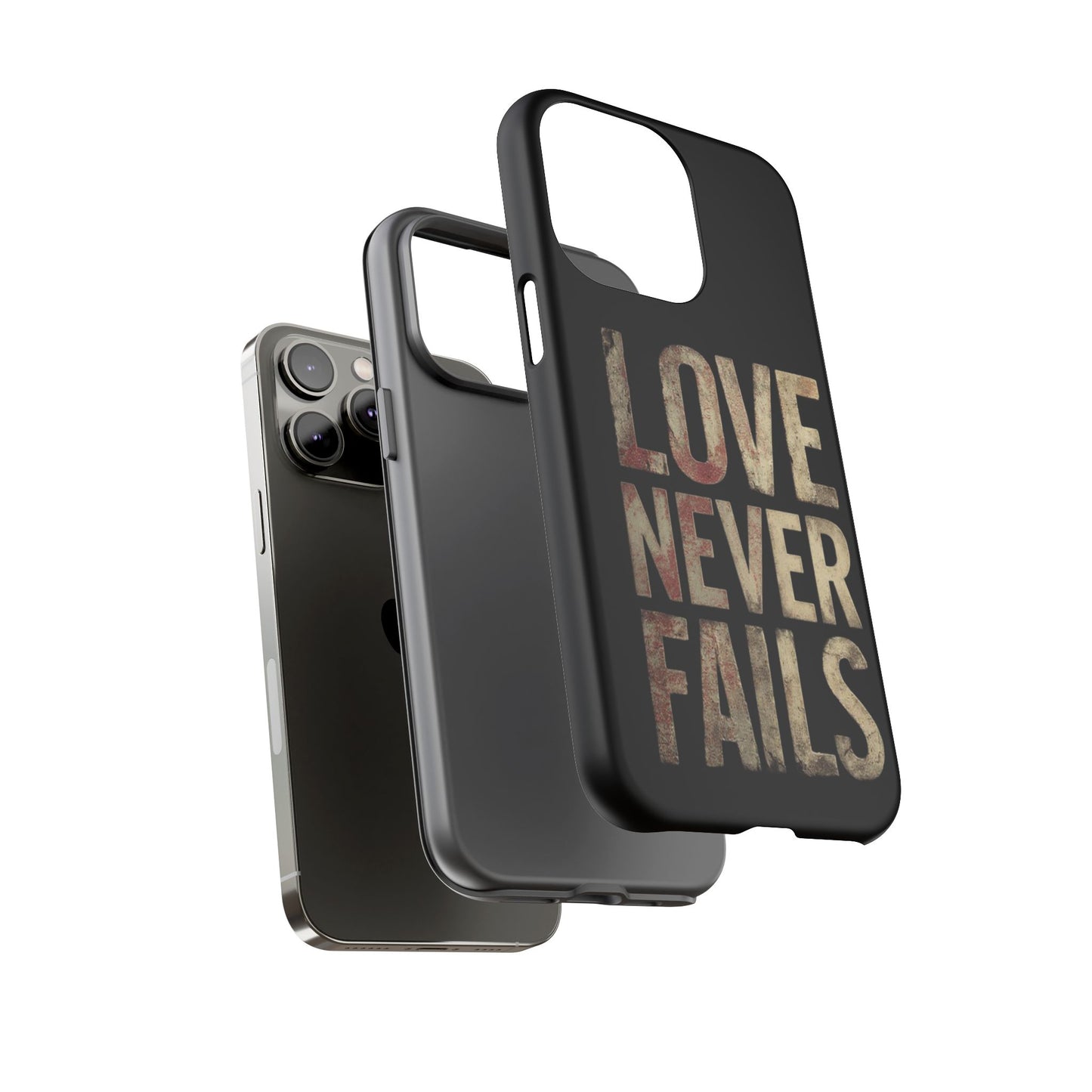 Phone Case- Love Never Fails