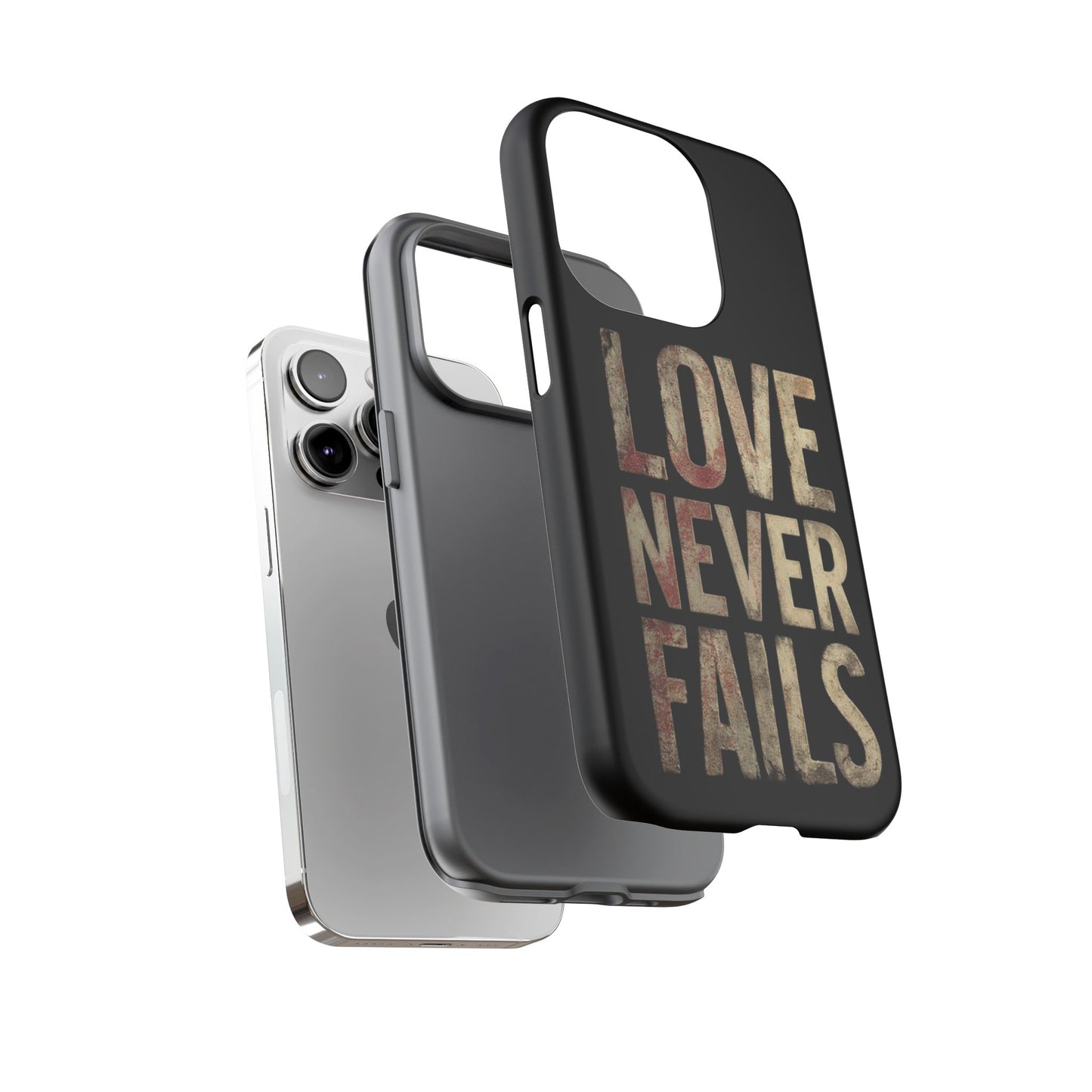 Phone Case- Love Never Fails