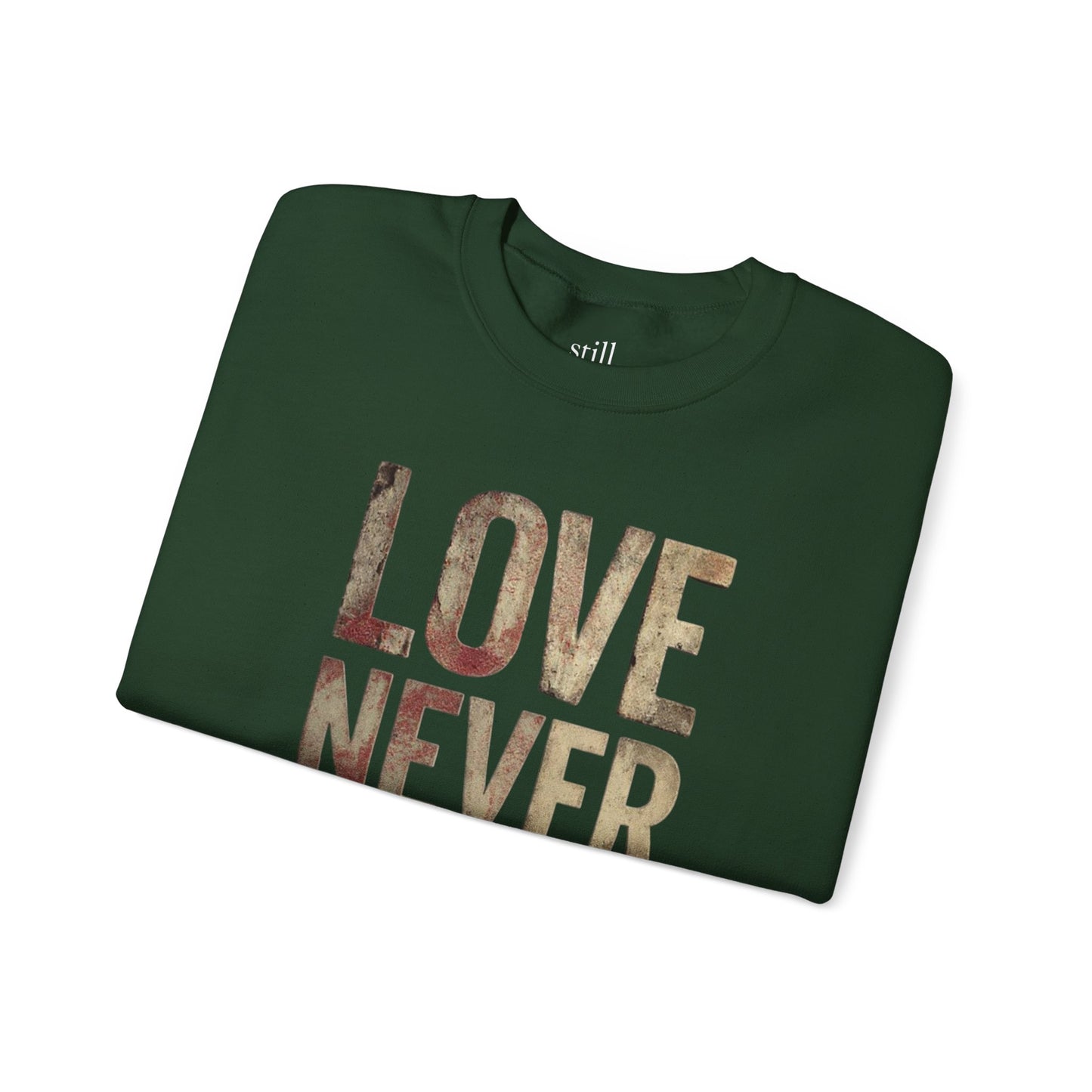 Love Never Fails Crewneck Sweatshirt | Unisex Gift, Couple's Apparel, Valentine's Day, Inspiring Fashion