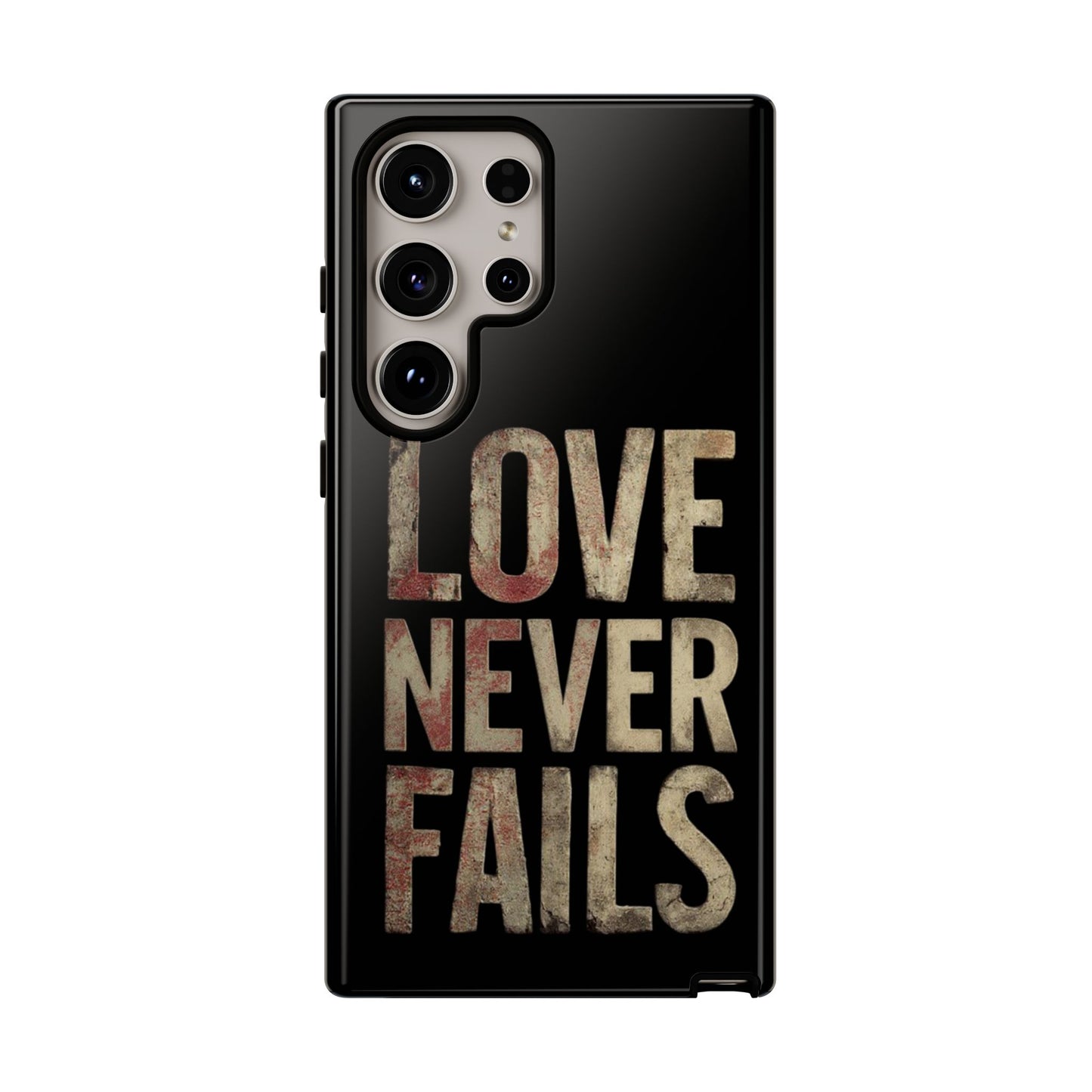 Phone Case- Love Never Fails