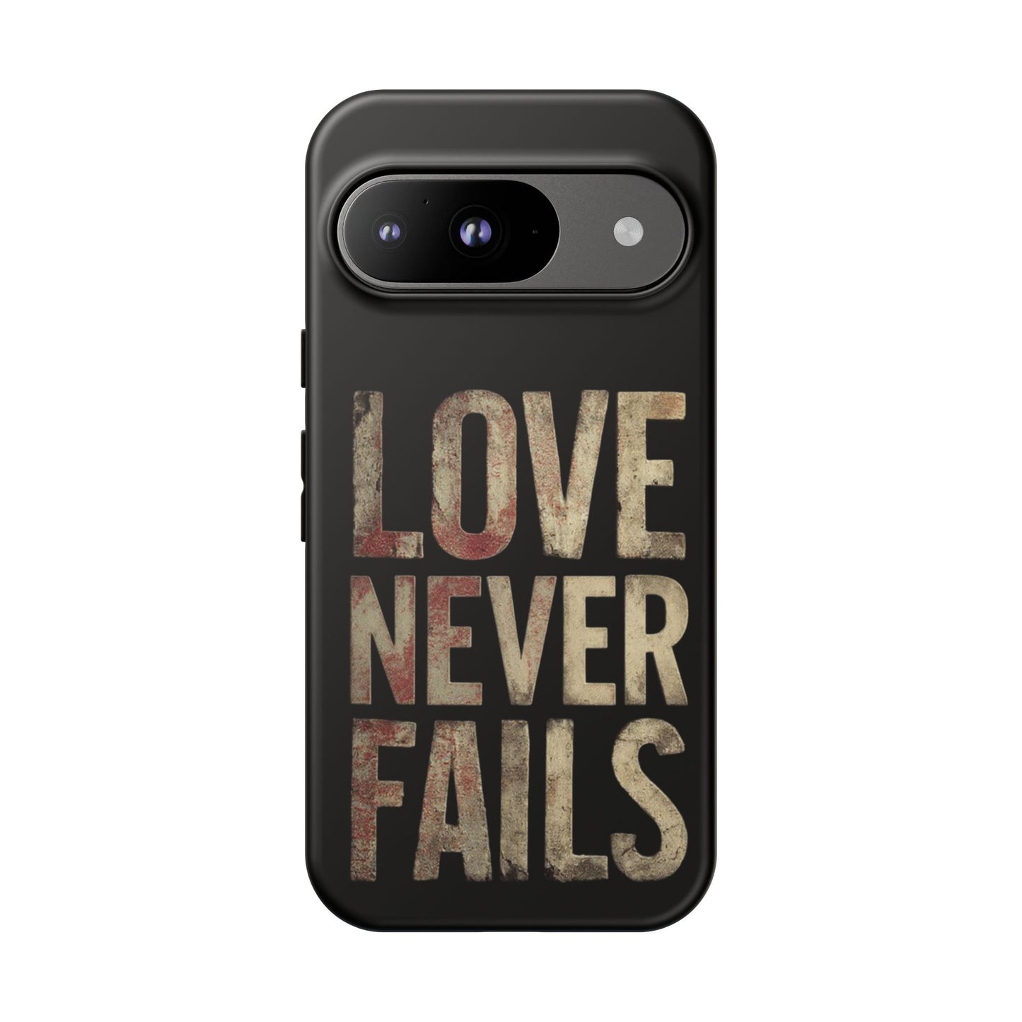 Phone Case- Love Never Fails