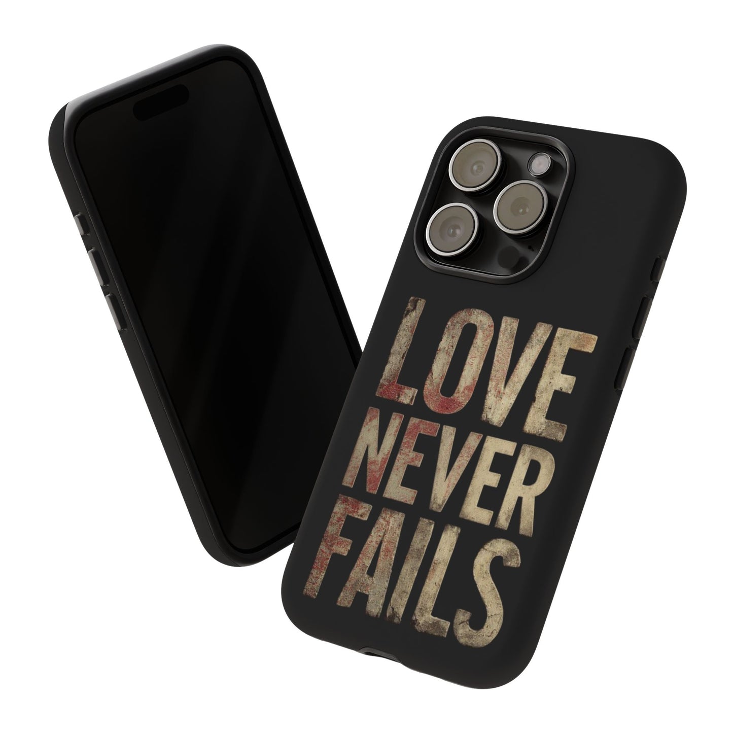 Phone Case- Love Never Fails