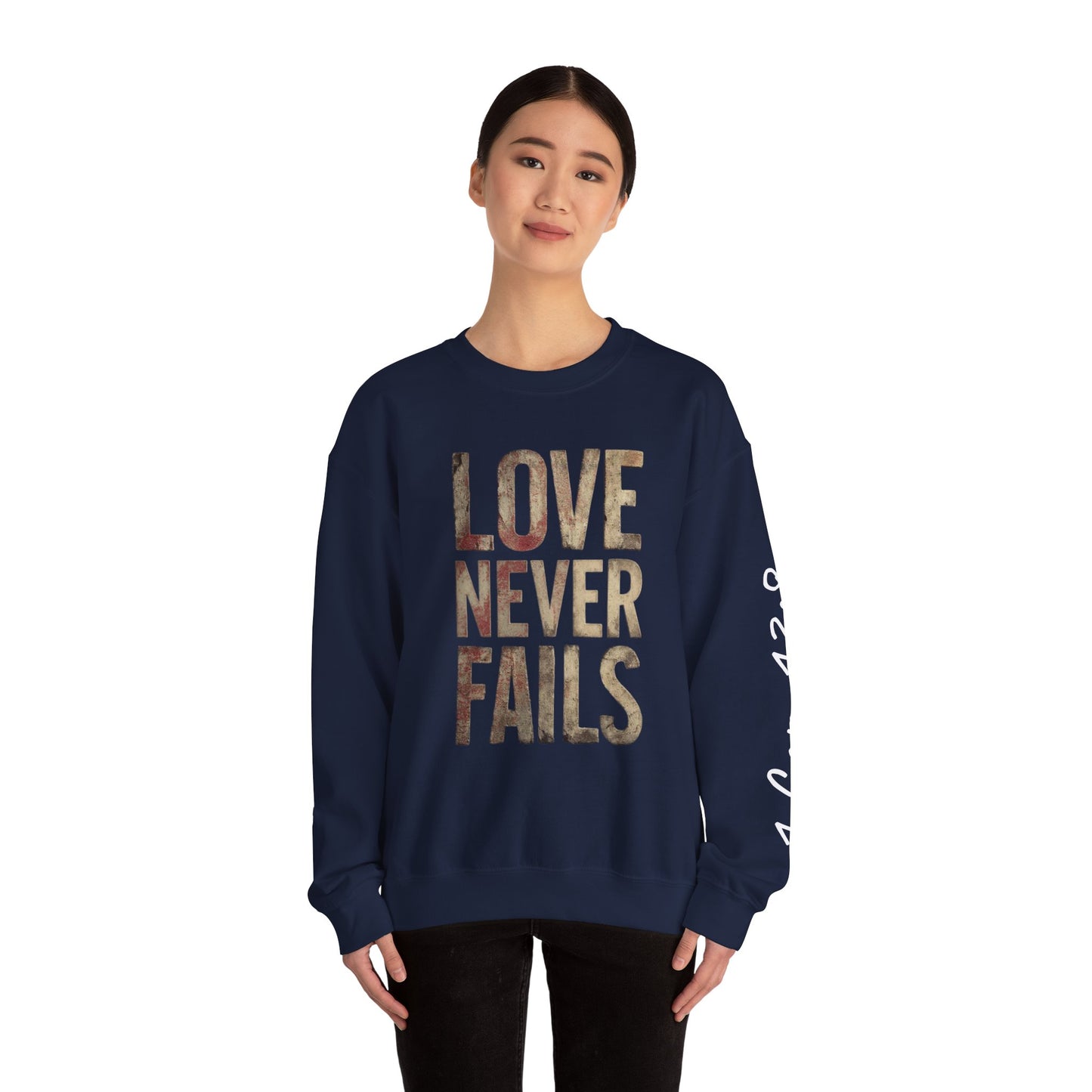 Love Never Fails Crewneck Sweatshirt | Unisex Gift, Couple's Apparel, Valentine's Day, Inspiring Fashion