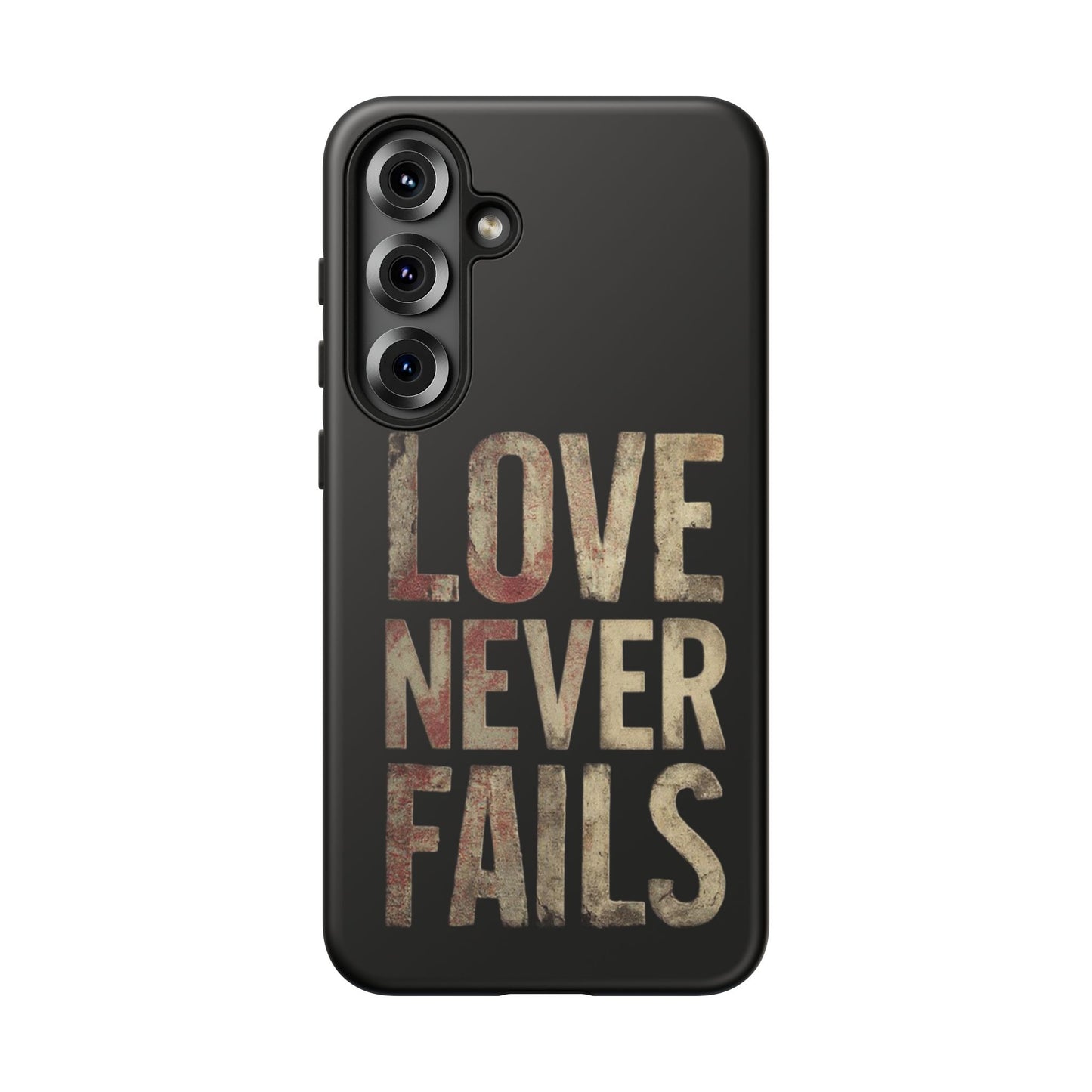 Phone Case- Love Never Fails