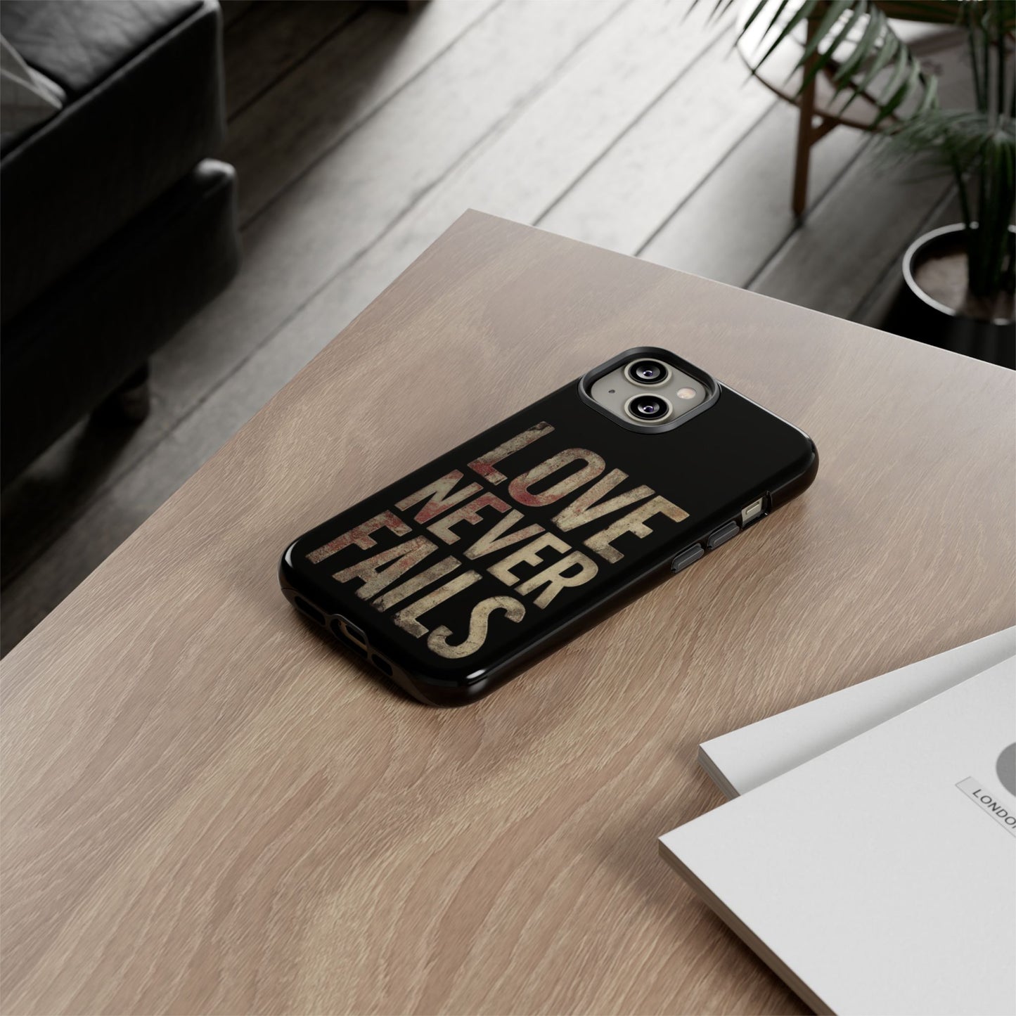 Phone Case- Love Never Fails