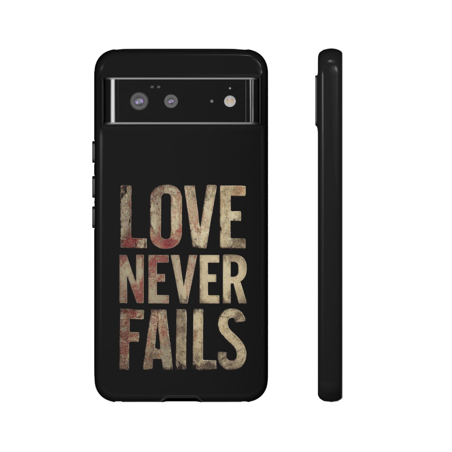 Phone Case- Love Never Fails