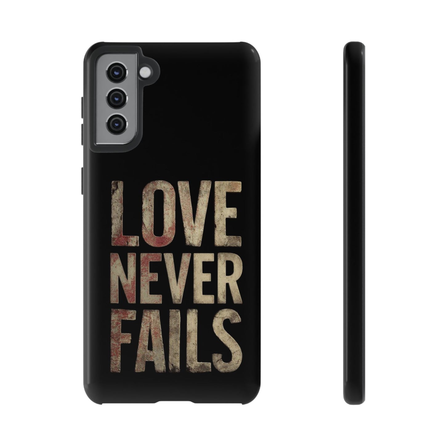 Phone Case- Love Never Fails