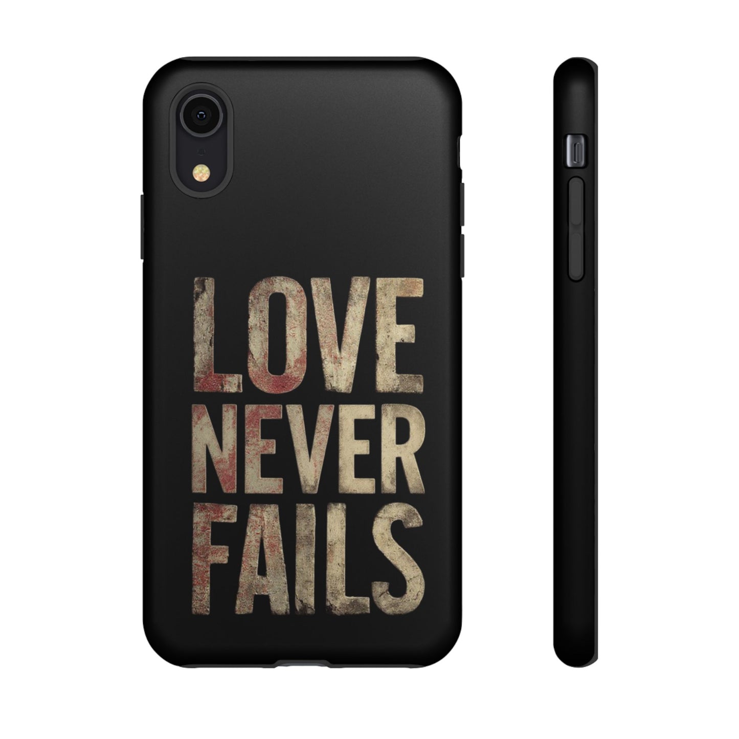 Phone Case- Love Never Fails
