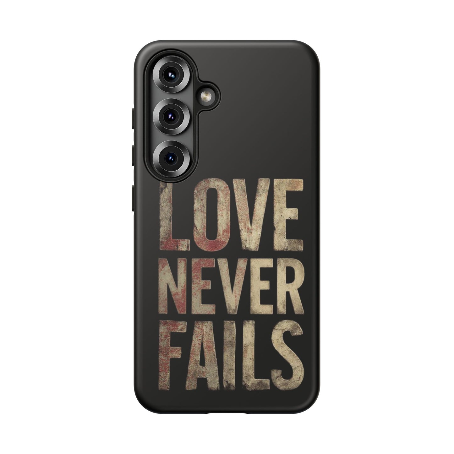 Phone Case- Love Never Fails