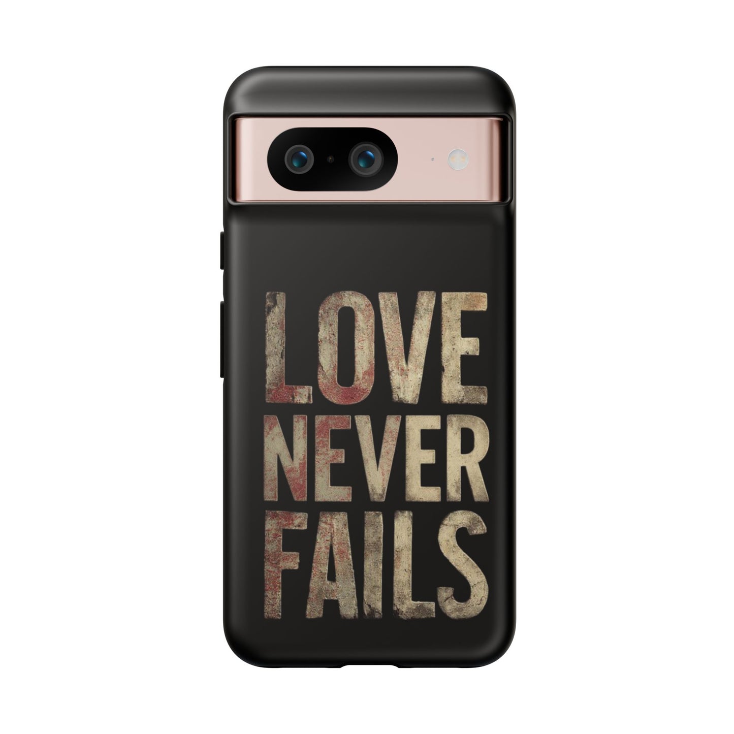 Phone Case- Love Never Fails