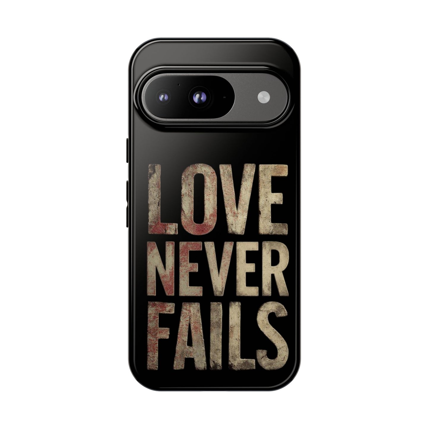 Phone Case- Love Never Fails