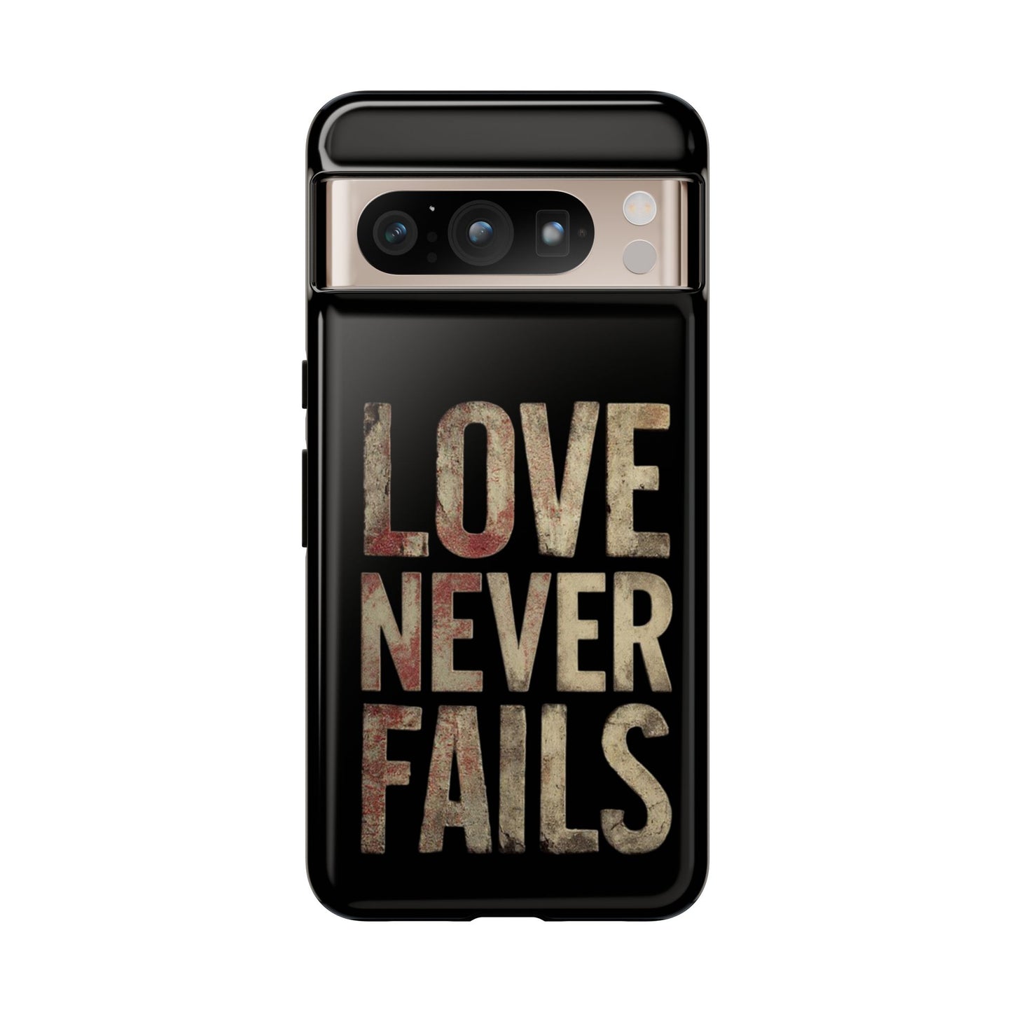 Phone Case- Love Never Fails