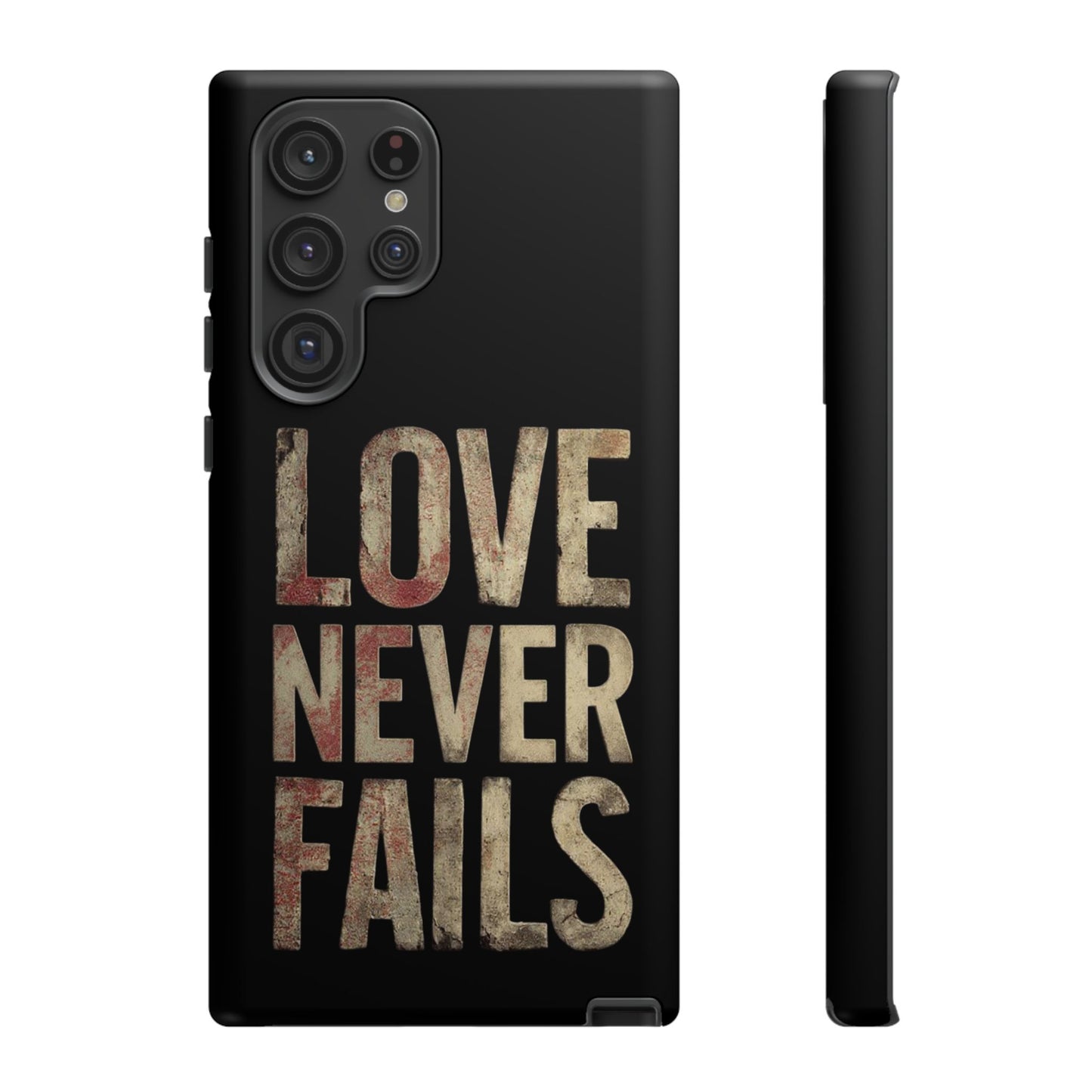 Phone Case- Love Never Fails