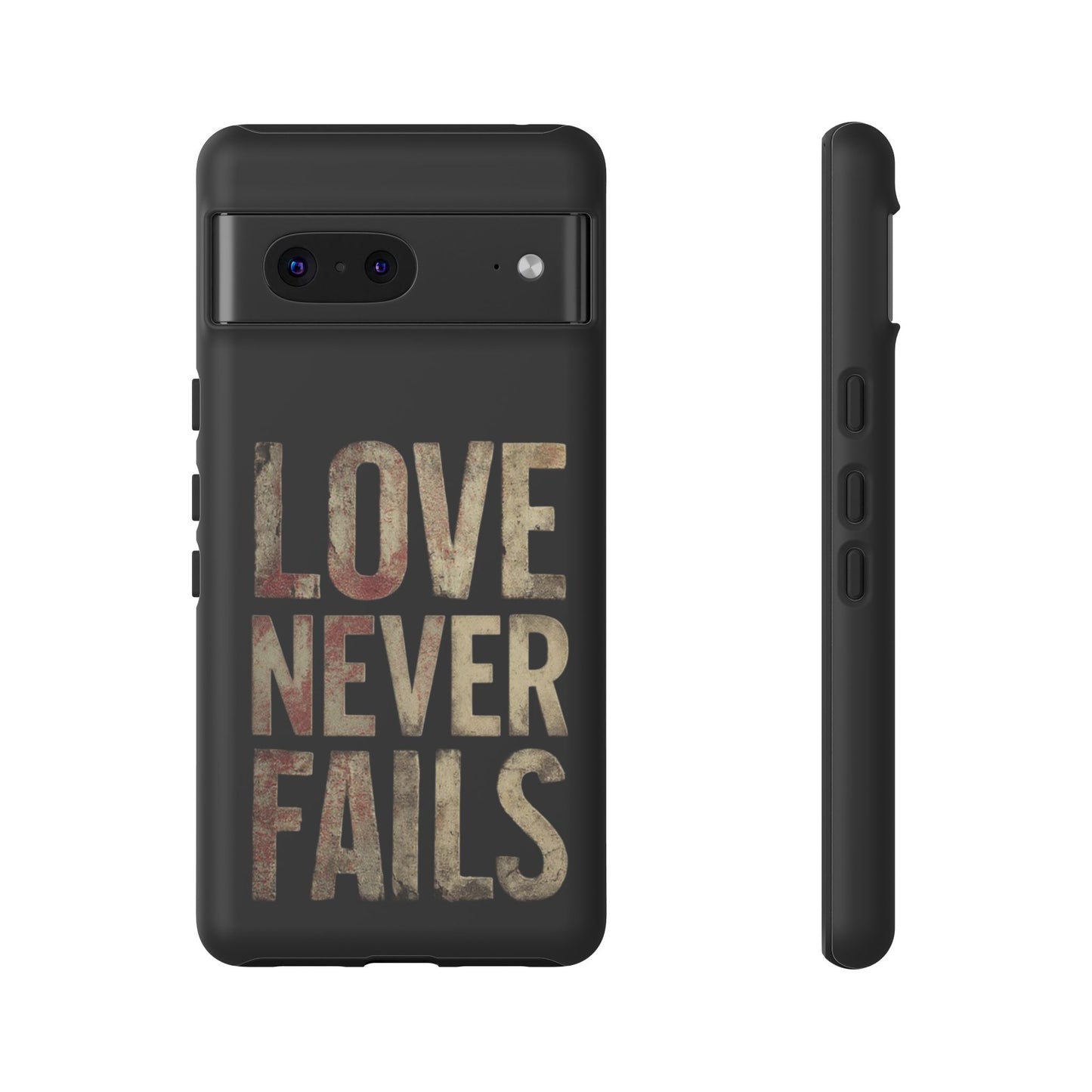 Phone Case- Love Never Fails