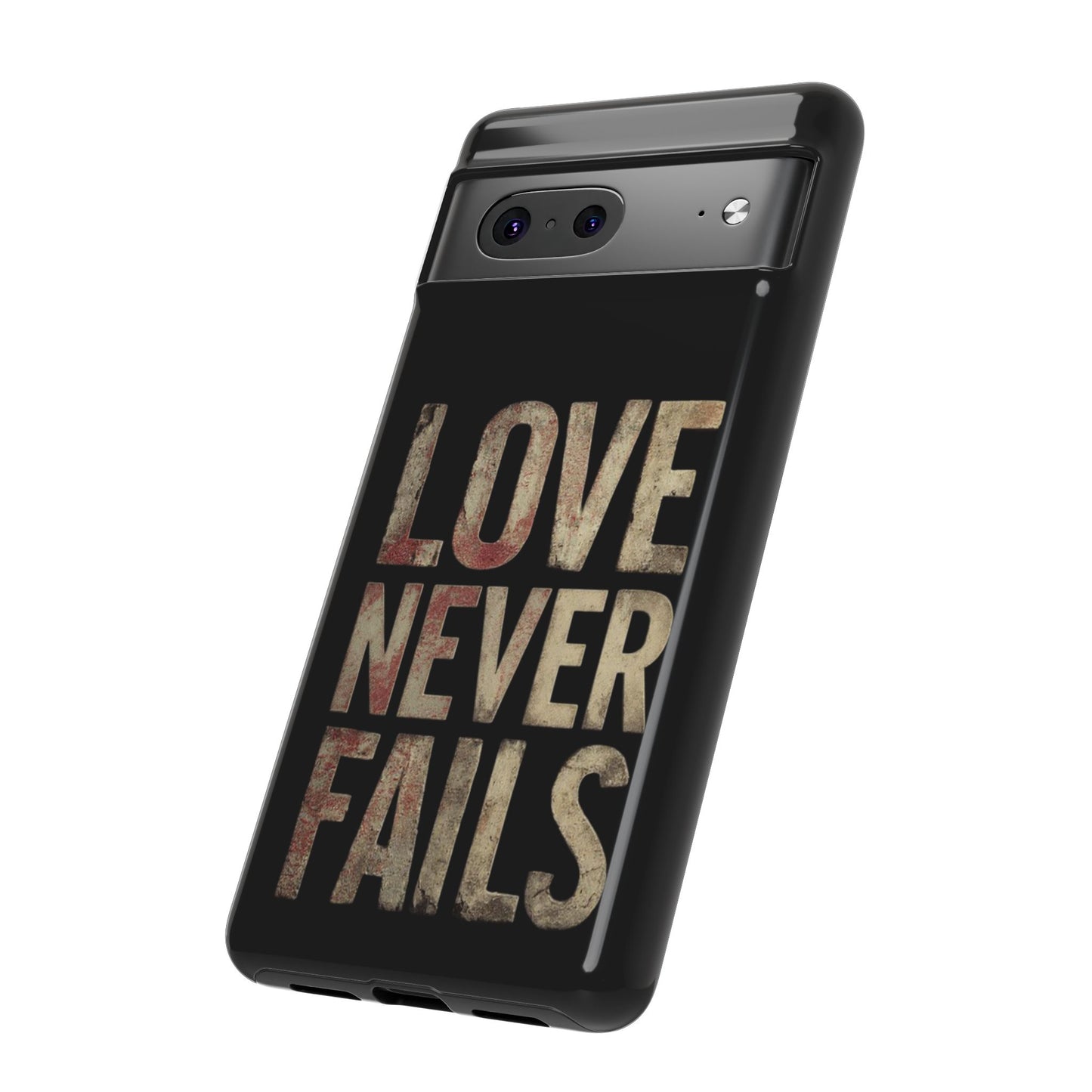 Phone Case- Love Never Fails