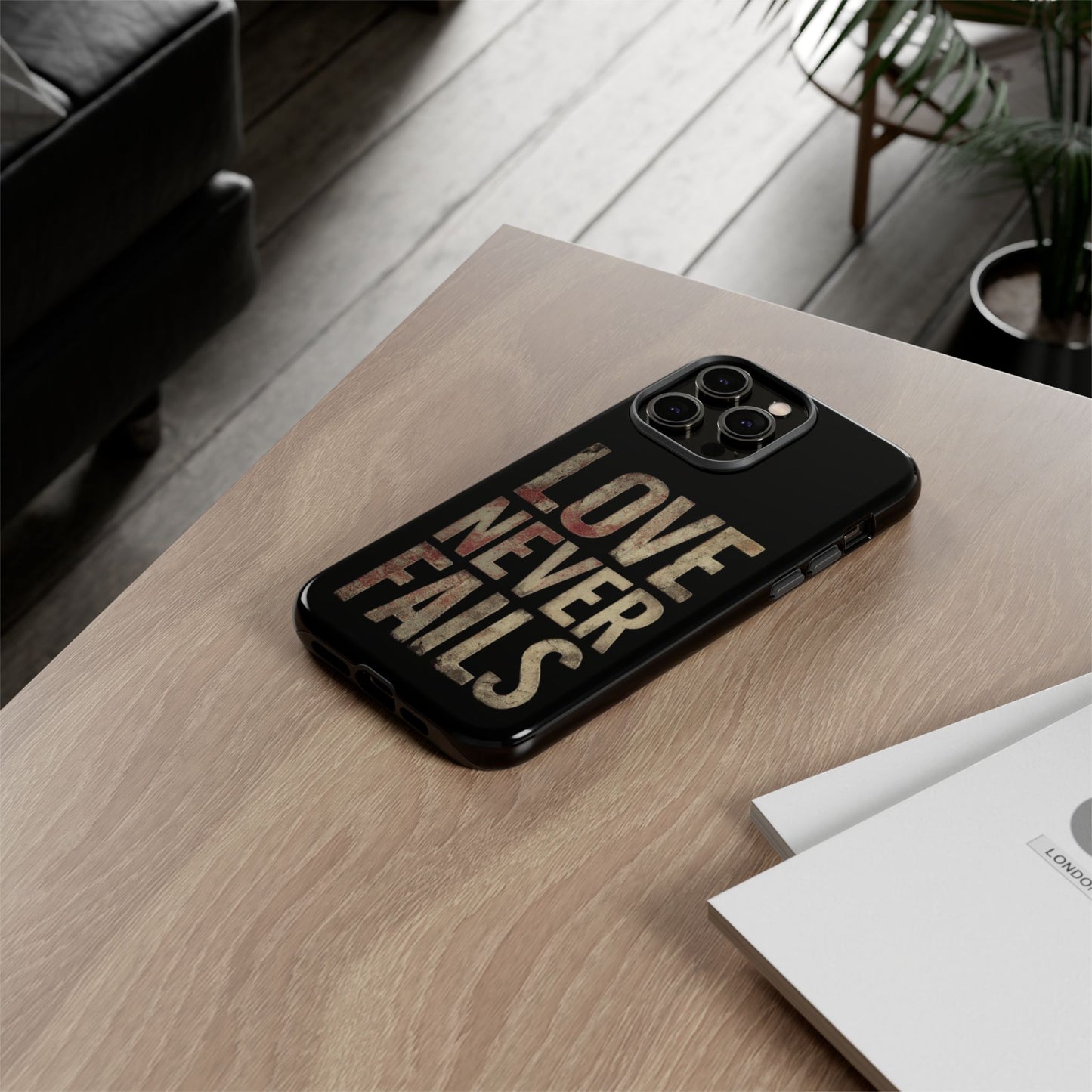 Phone Case- Love Never Fails