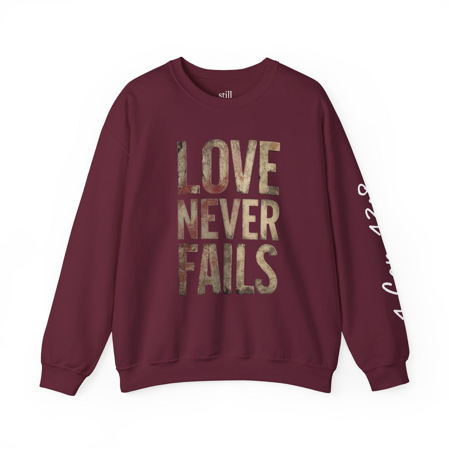 Love Never Fails Crewneck Sweatshirt | Unisex Gift, Couple's Apparel, Valentine's Day, Inspiring Fashion