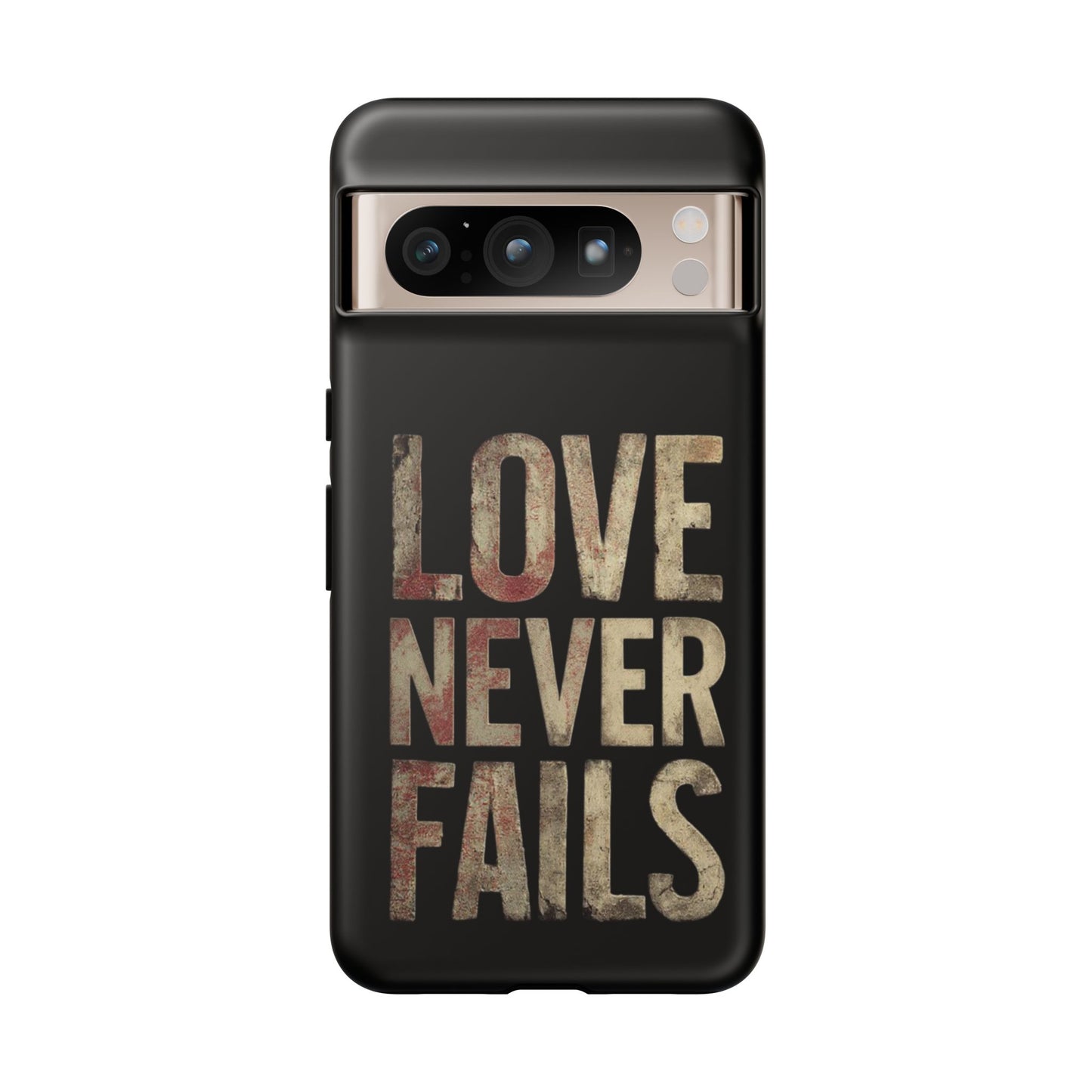 Phone Case- Love Never Fails