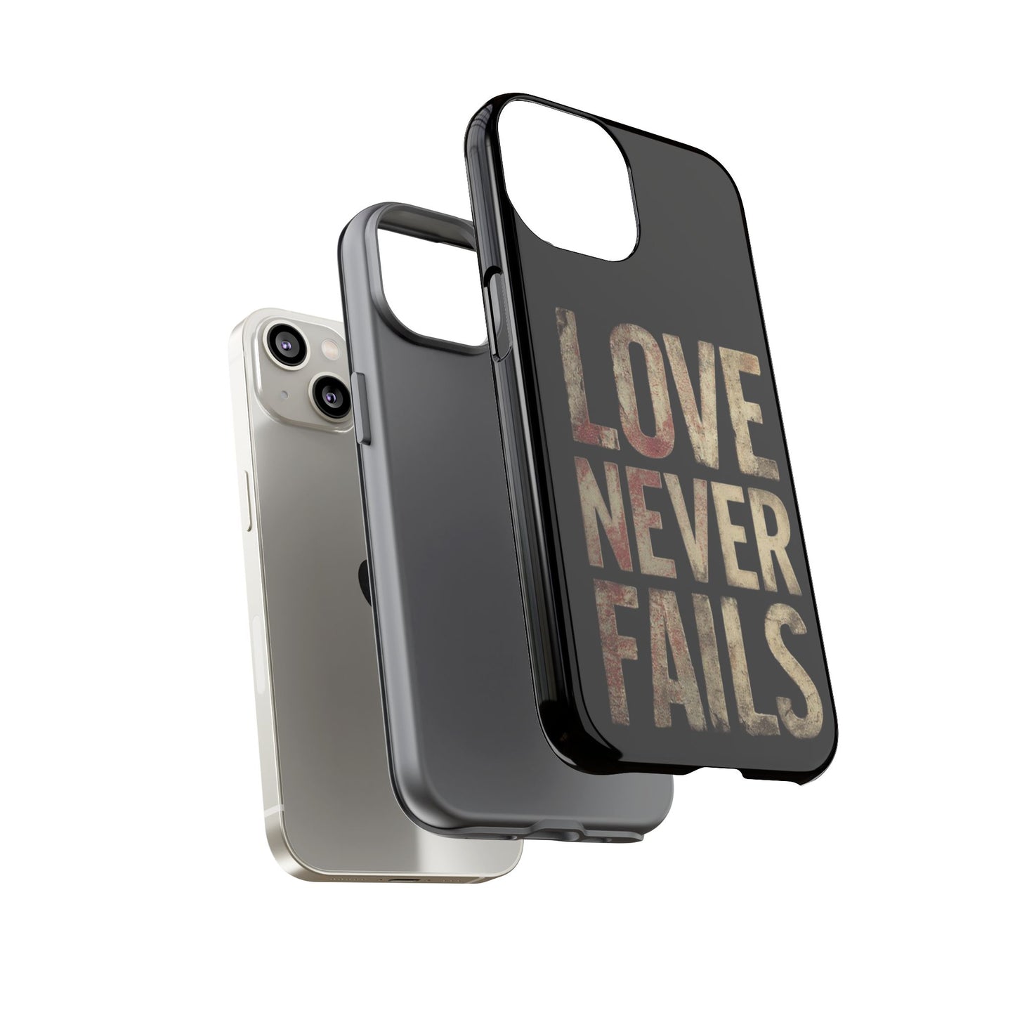 Phone Case- Love Never Fails