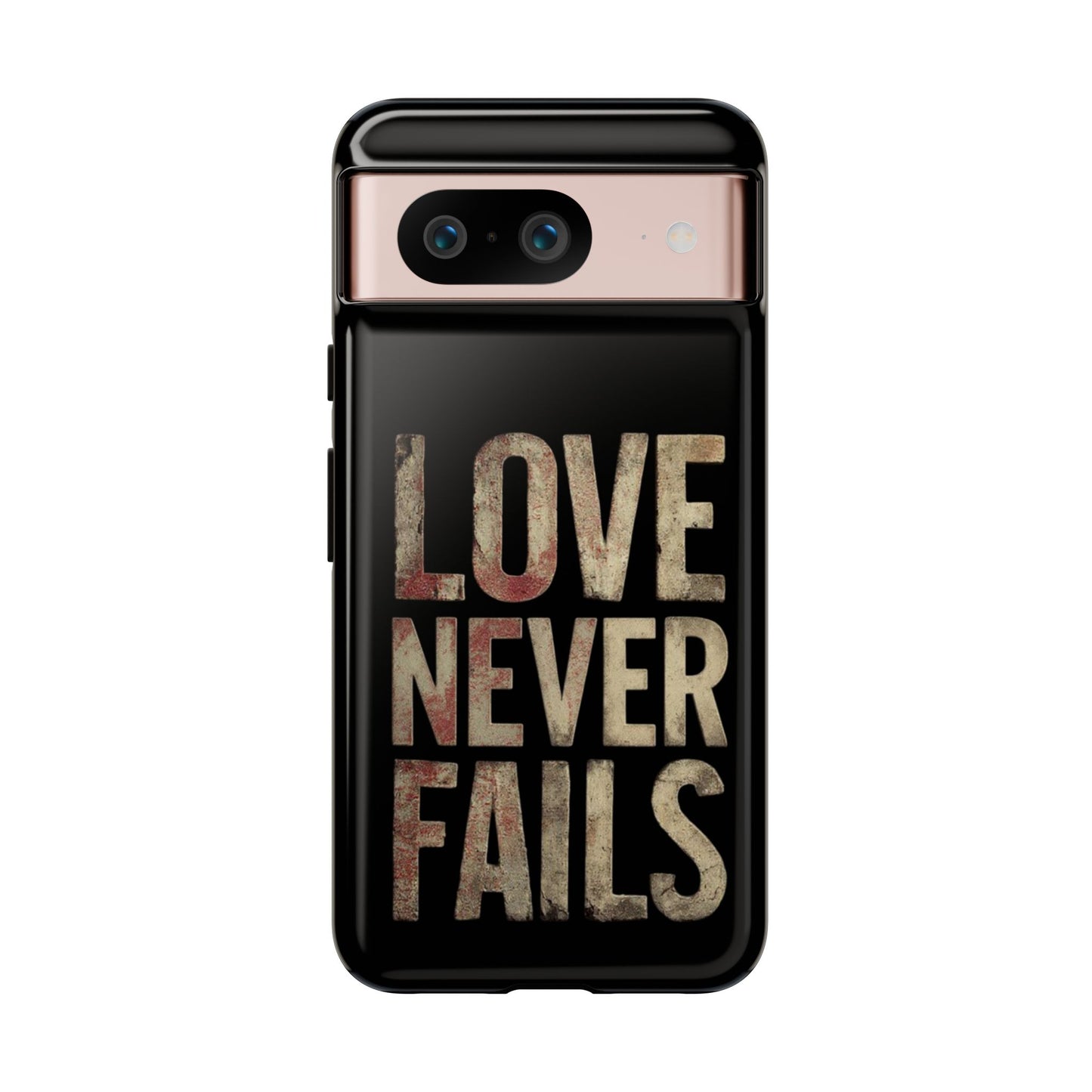 Phone Case- Love Never Fails