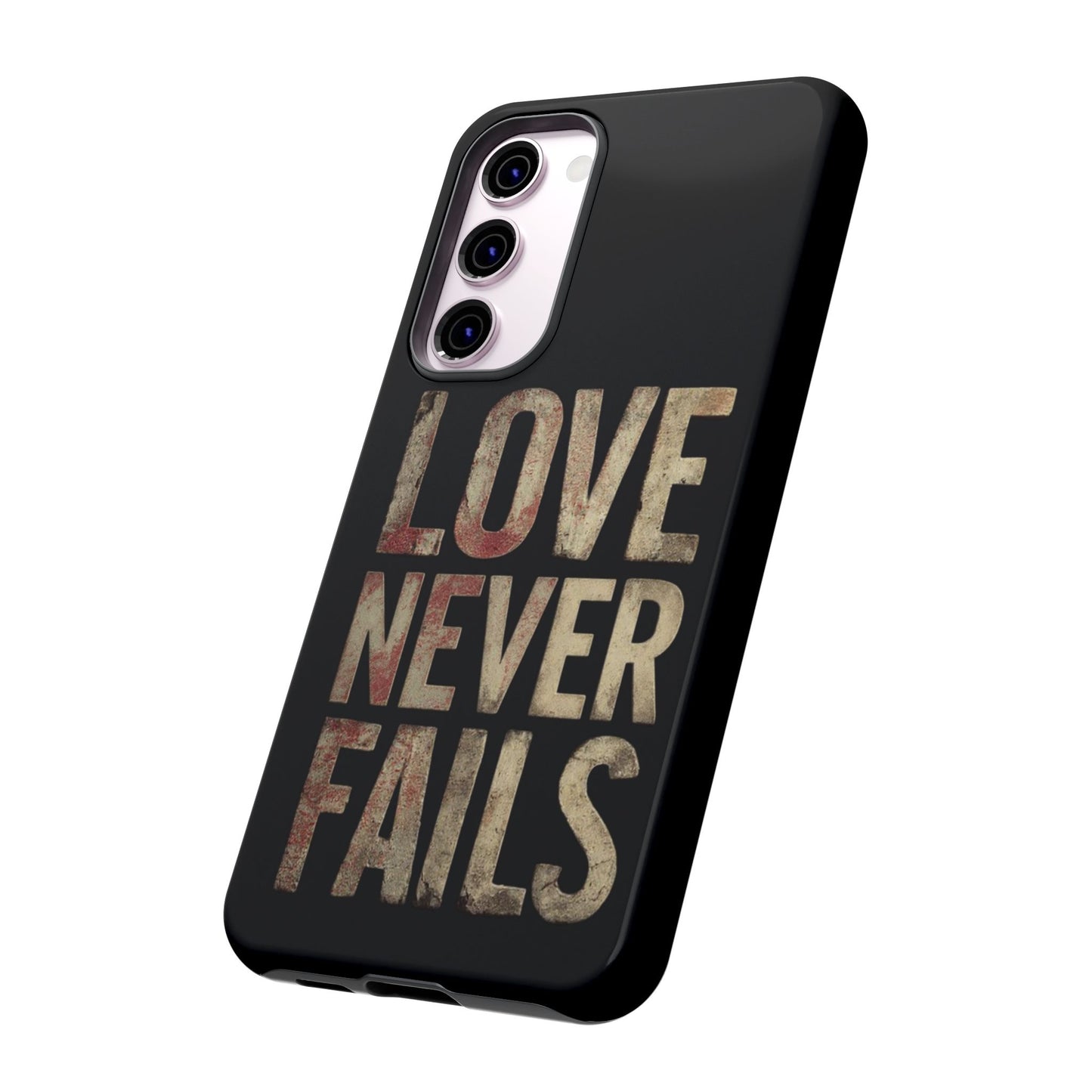 Phone Case- Love Never Fails
