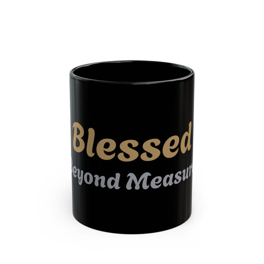 Christian Mug - Blessed Beyond Measure - 11oz